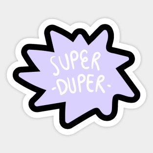 Super duper Sticker